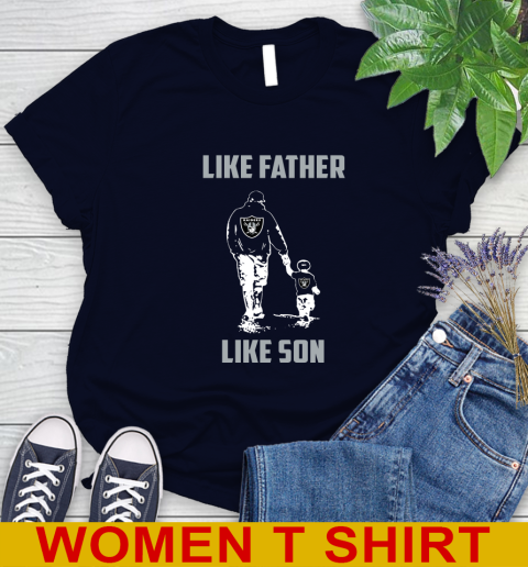 Oakland Raiders NFL Football Like Father Like Son Sports Women's T-Shirt 2