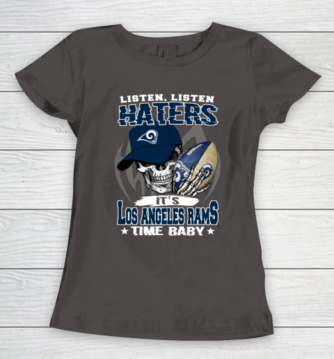 Listen Haters It is RAMS Time Baby NFL Women's T-Shirt 7