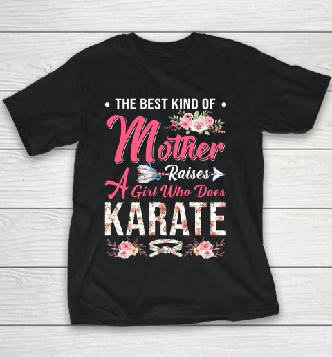 Karate the best kind of mother raises a girl Youth T-Shirt
