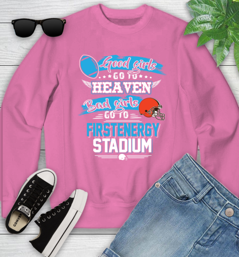 Cleveland Browns NFL Bad Girls Go To Firstenergy Stadium Shirt Youth Sweatshirt 6