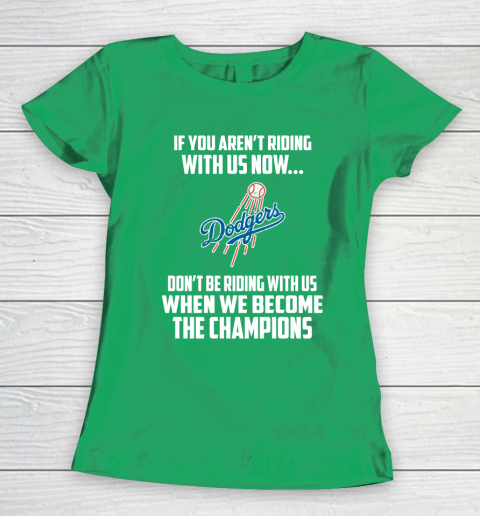 MLB Los Angeles Dodgers Baseball We Become The Champions Women's T-Shirt 5