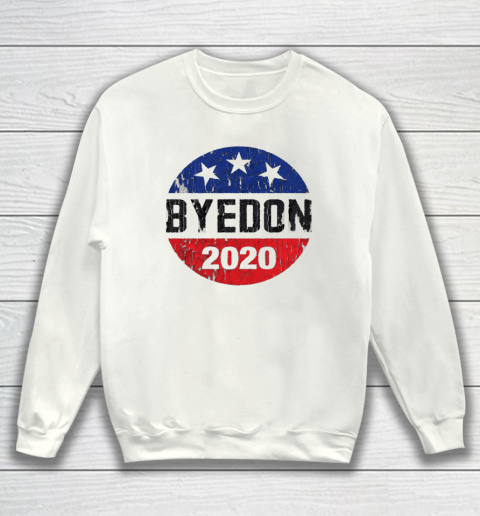 Bye Don 2020 ByeDon Button Funny Joe Biden Anti Trump Retro Sweatshirt