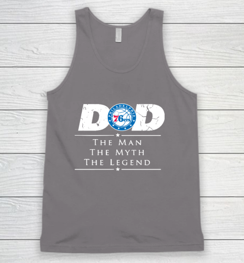 Philadelphia 76ers NBA Basketball Dad The Man The Myth The Legend Tank Top 6
