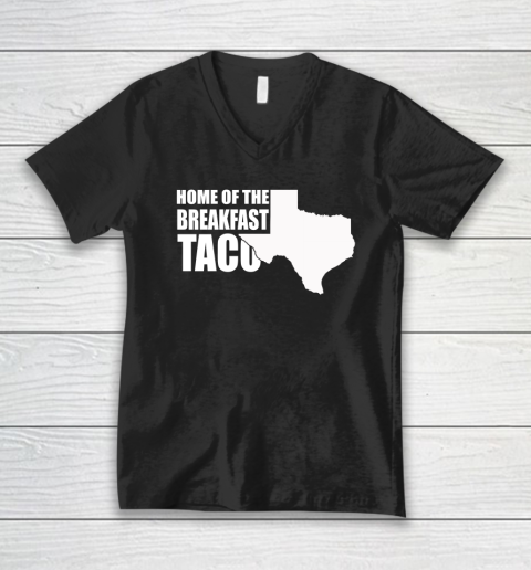 Home Of The Breakfast Taco V-Neck T-Shirt