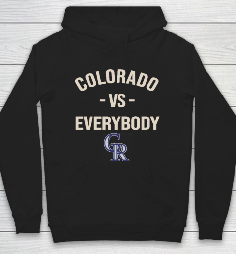 Colorado Rockies Vs Everybody Hoodie