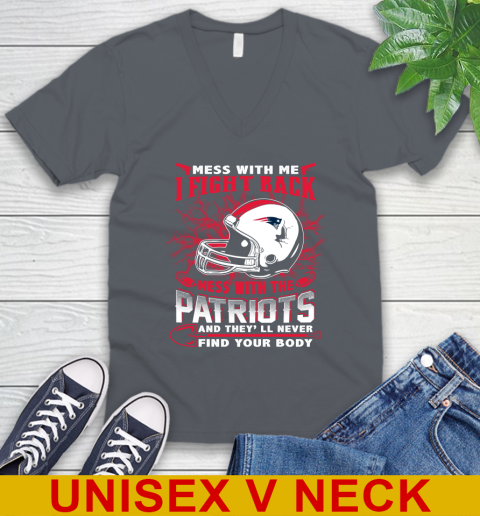 NFL Football New England Patriots Mess With Me I Fight Back Mess With My Team And They'll Never Find Your Body Shirt V-Neck T-Shirt 4