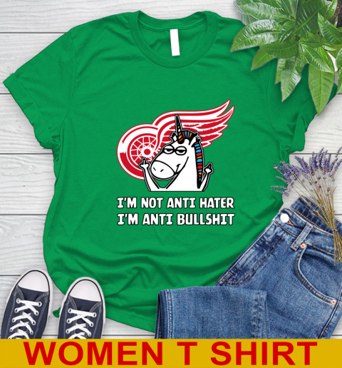 Detroit Red Wings NHL Hockey Unicorn I'm Not Anti Hater I'm Anti Bullshit Women's T-Shirt 6
