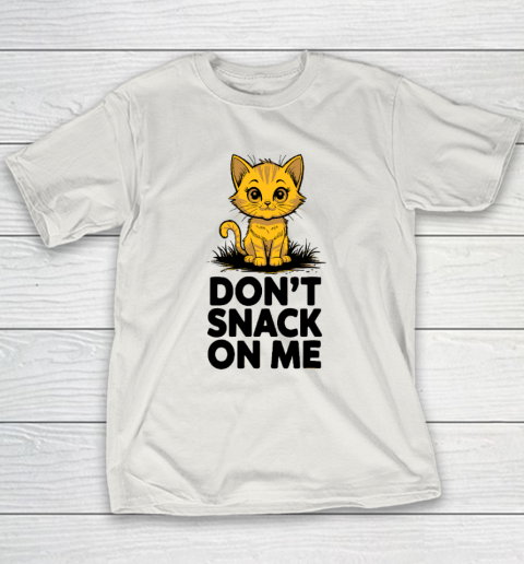 Don't Snack On Me Funny Cat Youth T-Shirt 9