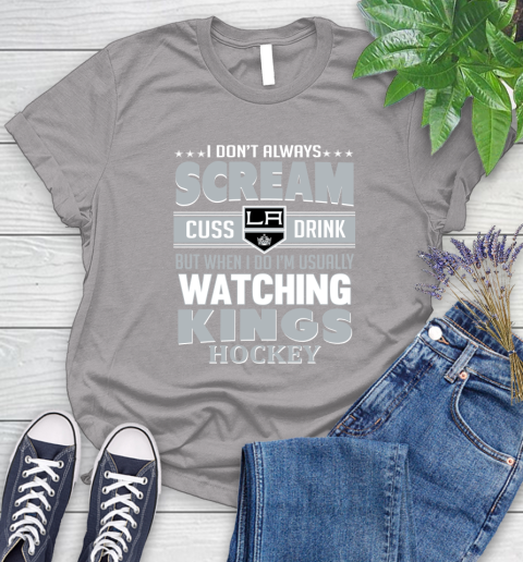 Los Angeles Kings NHL Hockey I Scream Cuss Drink When I'm Watching My Team Women's T-Shirt 5