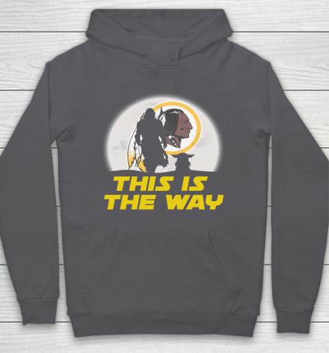 Washington Redskins NFL Football Star Wars Yoda And Mandalorian This Is The Way Hoodie 4