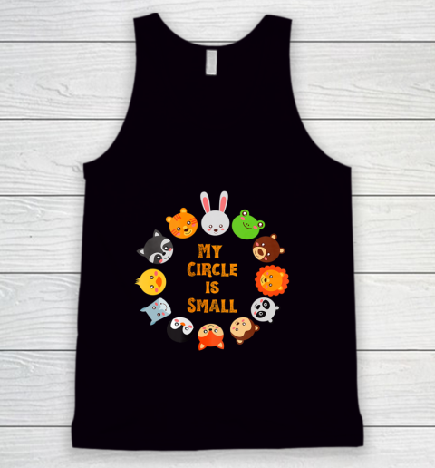 Funny My Circle Is Small Animal Lover Gift Graphic Tank Top