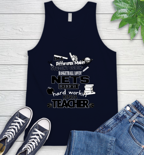 Brooklyn Nets NBA I'm A Difference Making Student Caring Basketball Loving Kinda Teacher Tank Top 2