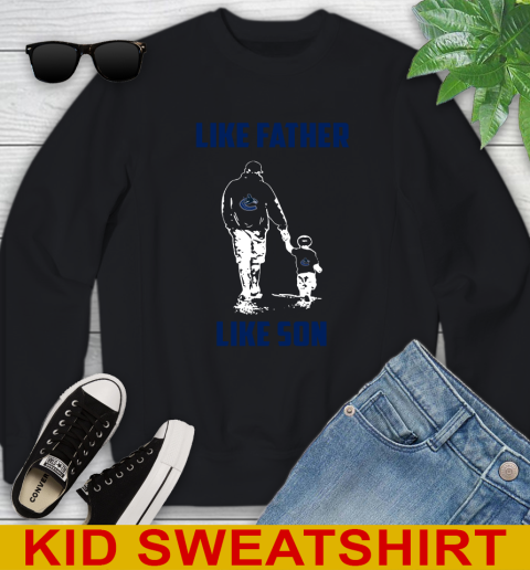 Vancouver Canucks NHL Hockey Like Father Like Son Sports Youth Sweatshirt
