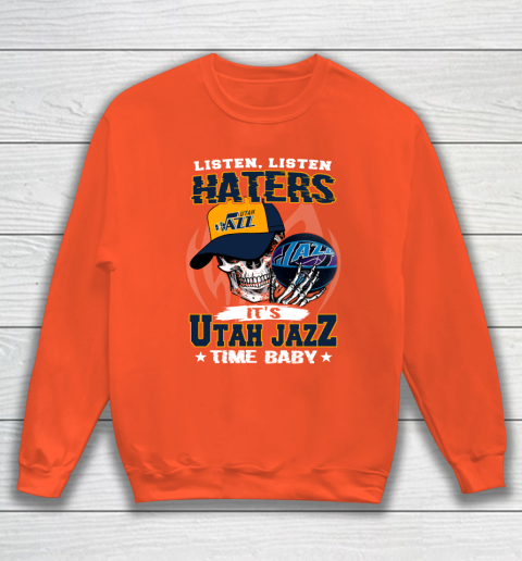 Listen Haters It is JAZZ Time Baby NBA Sweatshirt 3