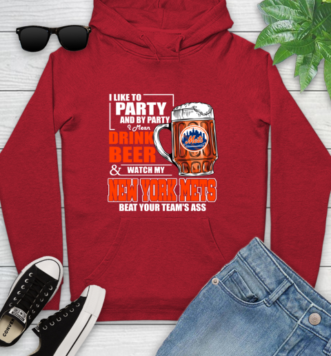 MLB I Like To Party And By Party I Mean Drink Beer And Watch My New York Mets Beat Your Team's Ass Baseball Youth Hoodie 12