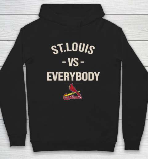 St.Louis Cardinals Vs Everybody Hoodie