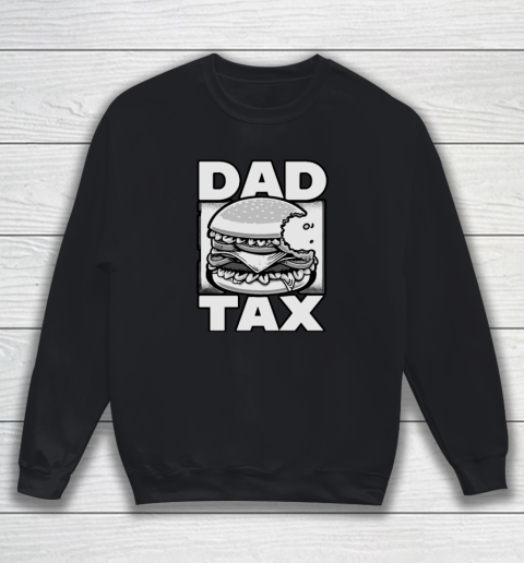 Dad Tax Hamburger Bite Sweatshirt