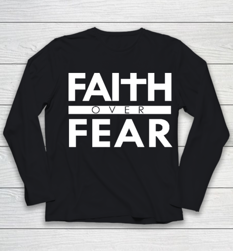 Faith Over Fear Bible Scripture Verse Christian Quote Youth Long Sleeve
