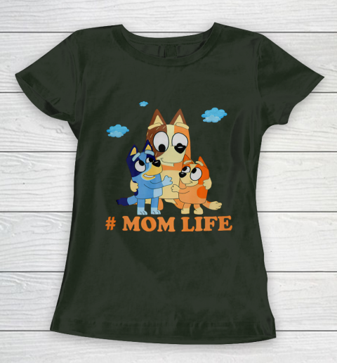 I Love Mom Blueys Love Parents Day #Momlife Women's T-Shirt 4