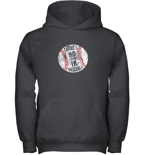 There's No Crying In Baseball I Love Sport Softball Gifts Youth Hoodie