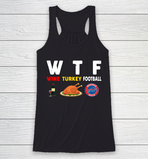 Buffalo Bills Giving Day WTF Wine Turkey Football NFL Racerback Tank