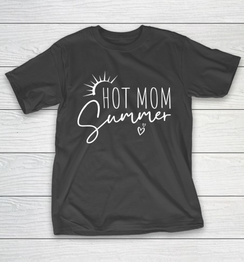 Hot Mom Summer Tee Hot Girl Summer T-Shirt