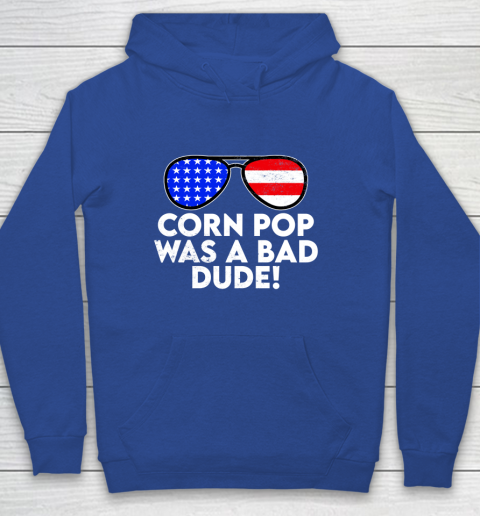 Corn Pop Was A Bad Dude  Joe Biden Parody Youth Hoodie 6