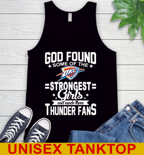 Oklahoma City Thunder NBA Basketball God Found Some Of The Strongest Girls Adoring Fans Tank Top