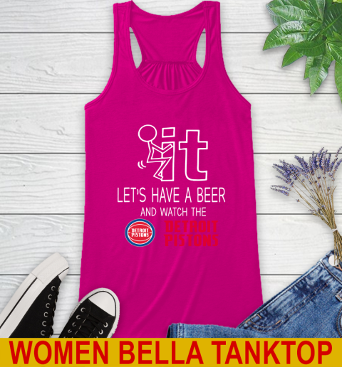 Detroit Pistons Basketball NBA Let's Have A Beer And Watch Your Team Sports Racerback Tank 6
