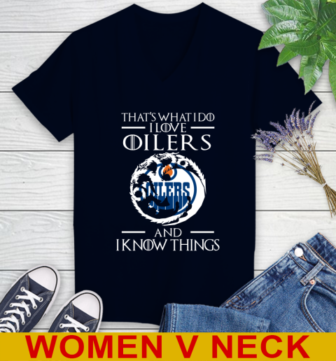 Edmonton Oilers NHL Hockey That's What I Do I Love My Team And I Know Things Game Of Thrones 74
