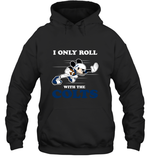 NFL Mickey Mouse I Only Roll With Indianapolis Colts Hoodie