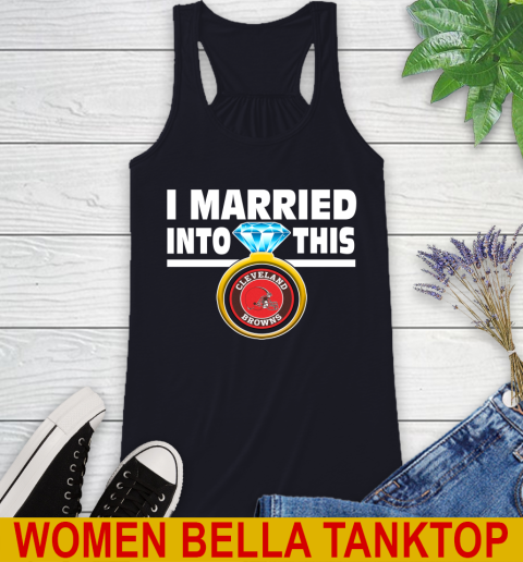 Cleveland Browns NFL Football I Married Into This My Team Sports Racerback Tank 8