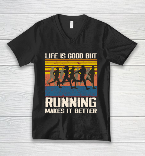 Life is good but running makes it better V-Neck T-Shirt
