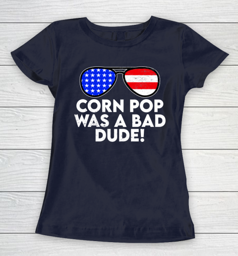Corn Pop Was A Bad Dude  Joe Biden Parody Women's T-Shirt 2