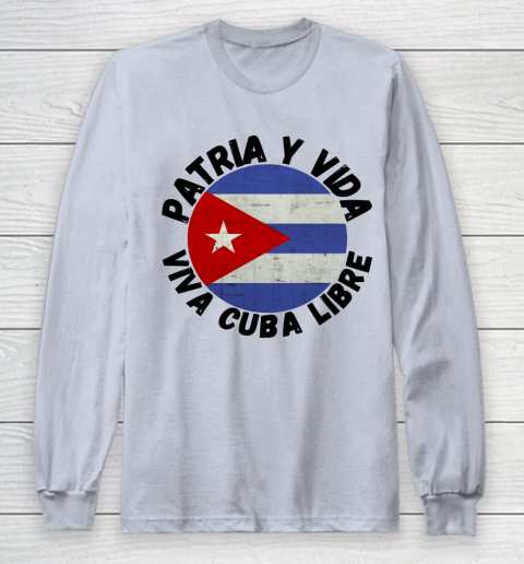 Patria Y Vida Viva Cuba Libre SOS CUba Free Cuba Long Sleeve T-Shirt 4