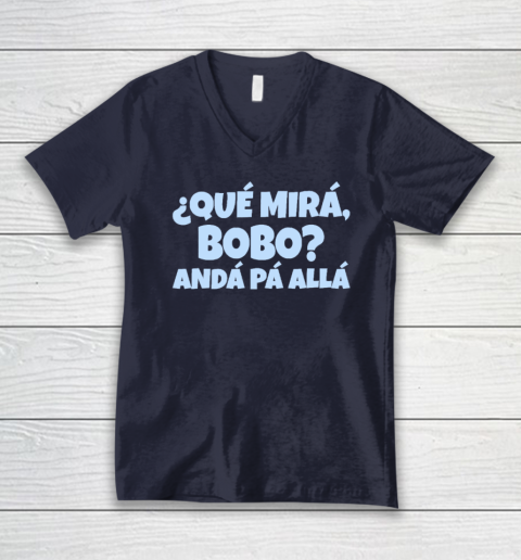 Qué Miras Bobo  Qué Mira Bobo V-Neck T-Shirt 2