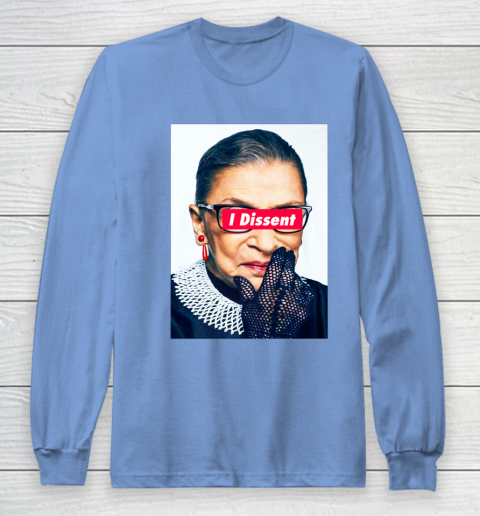 Notorious RBG  I Dissent Long Sleeve T-Shirt 8