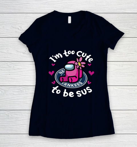 New York Yankees MLB Baseball Among Us I'm Too Cute To Be Sus Shirt