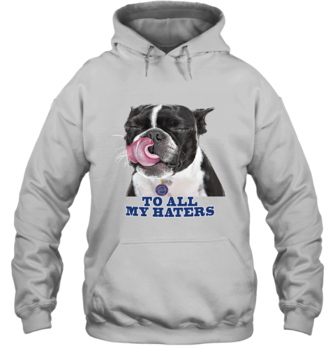 Buffalo Bills To All My Haters Dog Licking Shirt - Freedomdesign