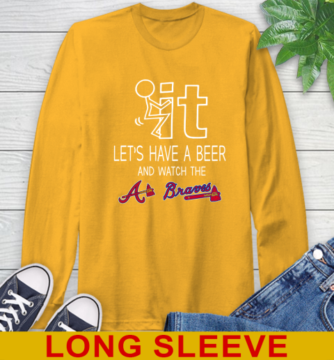 Atlanta Braves Baseball MLB Let's Have A Beer And Watch Your Team 56