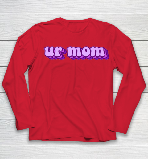 UrMom Shirt Ur Mom Youth Long Sleeve 7
