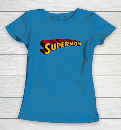 Super mom Superhero Mom for Super Mom Women's T-Shirt 7