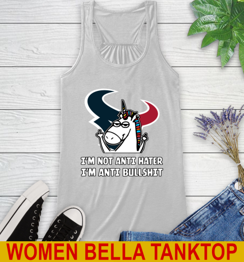 Houston Texans NFL Football Unicorn I'm Not Anti Hater I'm Anti Bullshit Racerback Tank