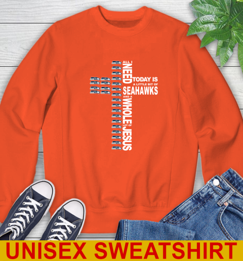 NFL All I Need Today Is A Little Bit Of Seattle Seahawks Cross Shirt Sweatshirt 3