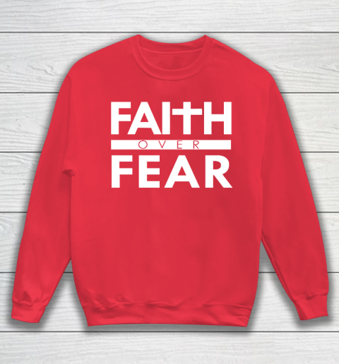 Faith Over Fear Bible Scripture Verse Christian Quote Sweatshirt 7