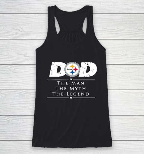 Pittsburgh Steelers NFL Football Dad The Man The Myth The Legend Racerback Tank