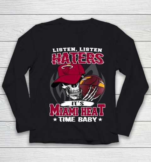 Listen Haters It is HEAT Time Baby NBA Youth Long Sleeve
