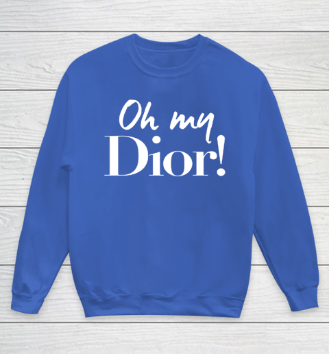 Oh My Dior Shirt Youth Sweatshirt 6