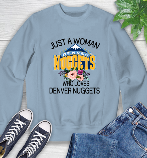 NBA Just A Woman Who Loves Denver Nuggets Basketball Sports Sweatshirt 5