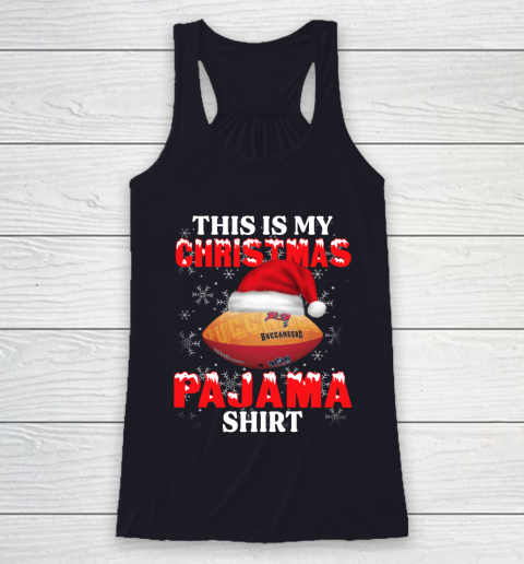 Tampa Bay Buccaneers This Is My Christmas Pajama Shirt NFL Racerback Tank 7